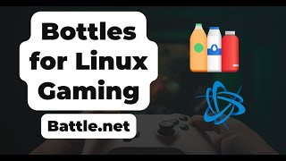 Linux Gaming with Bottles - Battle.net on Linux