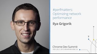 Optimizing network performance - Chrome Dev Summit 2013