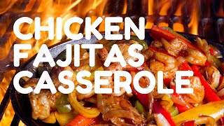 "How to Make Chicken Fajitas Casserole: A Flavorful Fusion Recipe"