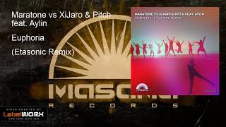 Maratone vs XiJaro & Pitch feat. Aylin - Euphoria (Etasonic Remix)