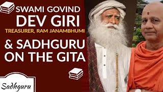 Swami Govind Dev Giri, Treasurer, Ram Janambhumi & Sadhguru | On the Gita