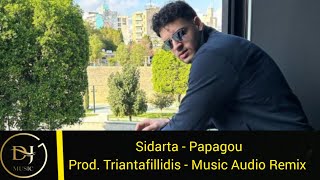 Sidarta - Papagou (Music Audio Remix) Product By Triantafillidis