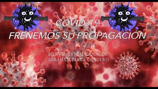 FRENEMOS LA PROPAGACIÓN DEL COVID 19