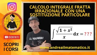 INTEGRALE CON SOSTITUZIONE DI FUNZIONE FRATTA IRRAZIONALE (1)- analisi 2