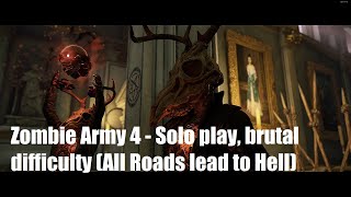 Zombie Army 4 - Solo play, brutal difficulty (All Roads lead to Hell)