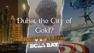 Bola Ray Uncovers Dubai's Hidden Gems | Revealed with Bola Ray | S01E03