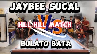 Jaybee Sucal vs Bulato Bata, isang hill hill match nanaman please watch mga boss