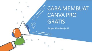 CARA MEMBUAT CANVA PRO GRATIS BAGI MAHASISWA PPG