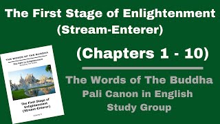 (Pali Canon Study Group) The First Stage of Enlightenment - Volume 5 - (Chapter 1-10)