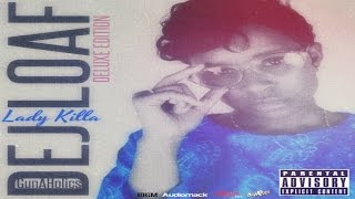 Dej Loaf - Lady Killa "Deluxe Edition" [Hosted By GunAHolics] (Full Mixtape)