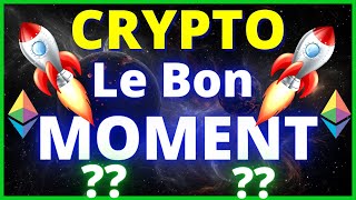 CRYPTO : Comment Trouver "Le Bon Moment" !