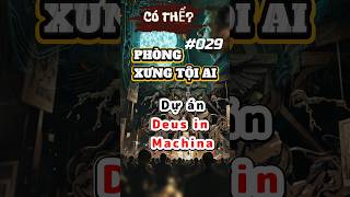 Có thể?(#029): Dự án Phòng Xưng Tội AI. #cóthể #kienthucthuvi