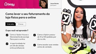 Como levar o seu faturamento da Loja Física para o Online - Joyce da Ypslon