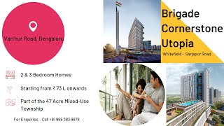 Brigade Cornerstone Utopia - Walk-through of 3 BHK | Whitefield-Sarjapur Road Contact 966383878