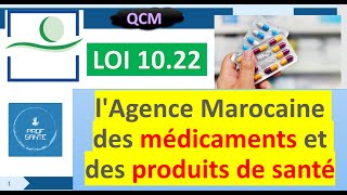 qcm  sur la loi 10-22 : l'Agence Marocaine des médicaments et des produits de santé