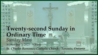 September 3, 2023: Sunday Mass | Twenty-second Sunday in Ordinary Time