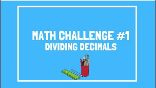 Challenge # 1 Dividing with decimals