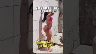 🤦🏻 ASÍ Nooo, Por FAVOR !!! 🤯🤷🏻🥴 #fitness #fitnessmotivation #motivation #cirugiaplastica #estetica