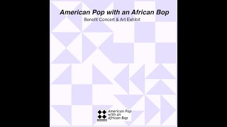 "American Pop with An African Bop," Gatina Benefit Concert