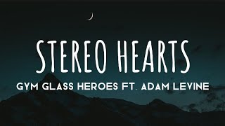 Gym Glass Heroes ft. Adam Levine - Stereo Hearts (Lyrics)