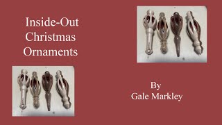 Inside Out Christmas Ornaments by Gale Markley