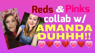 Reds and Pinks Collab with Amanda Duhhh!!!!!!!!