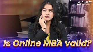 RIGHT CHOICE?? Is Pursuing an Online MBA worth it? Pros & Cons - Aimlay #OnlineMBA