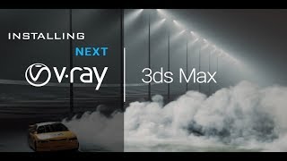 Installing Vray Next in 3ds Max