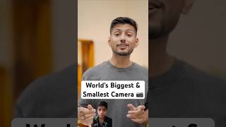 World's Biggest & Smallest Camera #shorts #camera