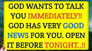 🔴GOD WANTS TO TALK YOU IMMEDIATELY!! GOD HAS VERY GOOD NEWS FOR YOU.🦋 God Message Today | God Says