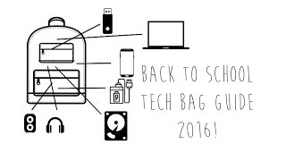 Back To School Tech Bag Guide 2016!