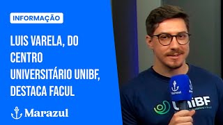 Entrevista: Luis Varela, do Centro Universitário UNIBF, destaca Facul