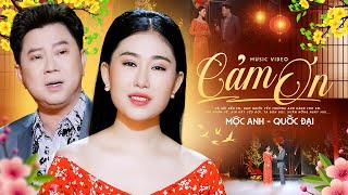 Cảm Ơn - Mộc Anh ft. Quốc Đại | Nhạc Xuân Đang HOT 🔥🔥🔥 Chào Xuân Giáp Thìn 2024