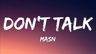 MASN - Don't Talk (Lyrics)