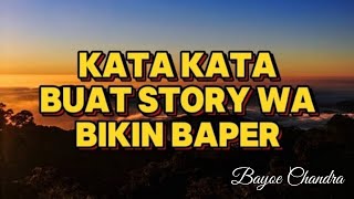 KATA KATA BUAT STORY W.A BIKIN BAPER