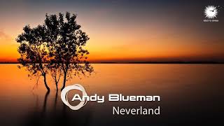 Andy Blueman - Neverland (Original Mix)