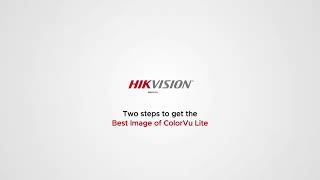 How to improve the image quality in the Hikvision ColorVu Lite camera