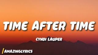 Cyndi Lauper - Time After Time (Lyrics)