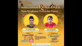 LIVE #90 SRI : Budaya Semarak Ramadhan Masa Kesultanan Demak dan Pajang