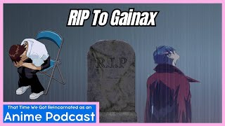 Gainax is Filing For Bankruptcy?! | That Time We Got Reincarnated as a Anime Podcast Episode 9