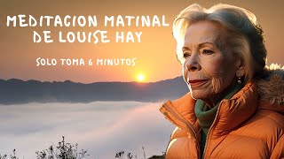 Meditacion 🌇 MATINAL 🌇 de LOUISE HAY | Traduccion y adaptacion de △ HAY HOUSE △ | Tis Emiliano