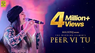 Peer Vi Tu (Official Video) - Harshdeep Kaur, Mohan Kannan | Amar Khandha | The Wedding Filmer