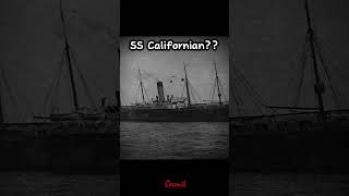 IS THAT REALLY SS CALIFORNIAN??#californian #titanic #theory #1997 #sinking #movie#shorts