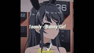 1nonly - Bunny Girl //Lyrics wonder