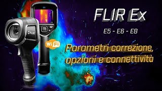 FLIR E5 E6 E8 Parametri correzione, impostazioni e connessione WiFi