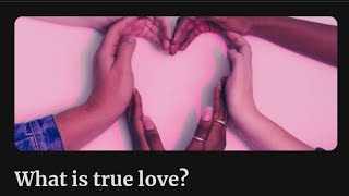 WHAT IS TRUE LOVE? #propheticwordfortodayfromgod #truelove #godslove Godslove