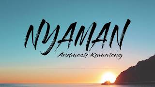 Andmesh Kamaleng - Nyaman (Lyrics) - SlowLyric