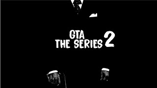 GTA: The Series 2 - Betrayal (Ep. 4)