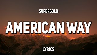 Supergold - American Way (Lyrics)