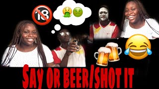 Say it or beer/shot it🍻🔞*randoms*